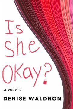 Is She Okay? (eBook, ePUB) - Waldron, Denise