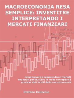 Macroeconomia resa semplice: investire interpretando i mercati finanziari (eBook, ePUB) - Calicchio, Stefano