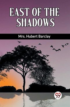 East Of The Shadows - Barclay, Hubert