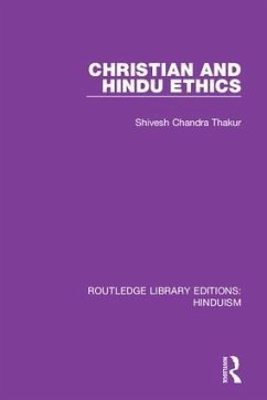 Christian and Hindu Ethics - Thakur, Shivesh Chandra