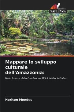 Mappare lo sviluppo culturale dell'Amazzonia: - Mendes, Heriton