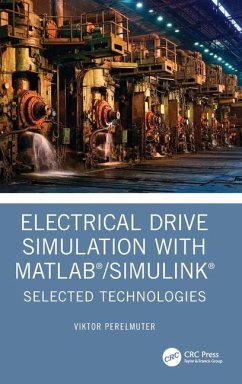 Electrical Drive Simulation with MATLAB/Simulink - Perelmuter, Viktor