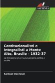 Costituzionalisti e Integralisti a Monte Alto, Brasile - 1932-37