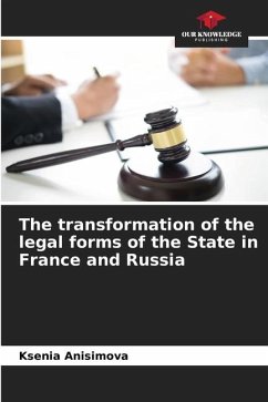 The transformation of the legal forms of the State in France and Russia - Anisimova, Ksenia