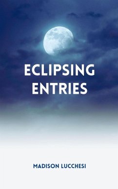 Eclipsing Entries - Lucchesi, Madison