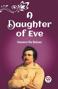 A DAUGHTER OF EVE - de Balzac, Honore