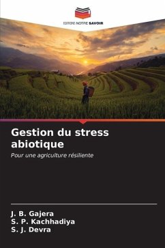 Gestion du stress abiotique - GAJERA, J. B.;KACHHADIYA, S. P.;DEVRA, S. J.