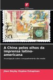 A China pelos olhos da imprensa latino-americana