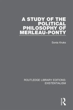 A Study of the Political Philosophy of Merleau-Ponty - Kruks, Sonia