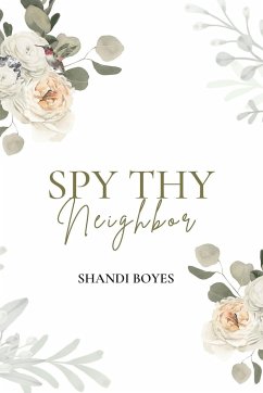 Spy Thy Neighbor - Discreet - Boyes, Shandi