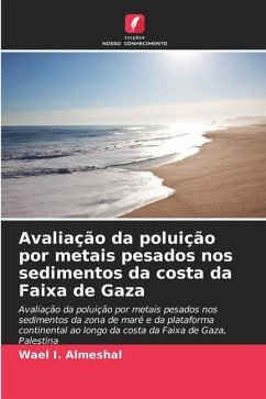 Avaliação da poluição por metais pesados nos sedimentos da costa da Faixa de Gaza - Almeshal, Wael I.