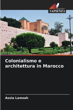 Colonialismo e architettura in Marocco - Lamzah, Assia