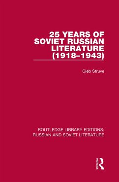 25 Years of Soviet Russian Literature (1918-1943) - Struve, Gleb