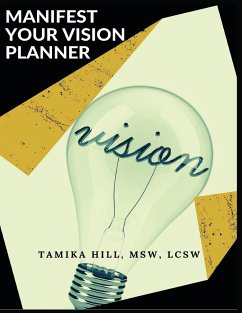 Manifest Your Vision Planner - Hill, Tamika