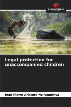 Legal protection for unaccompanied children - Nziragutinya, Jean Pierre Aristote