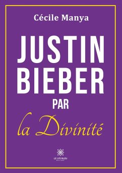 Justin Bieber par la Divinité - Cécile Manya