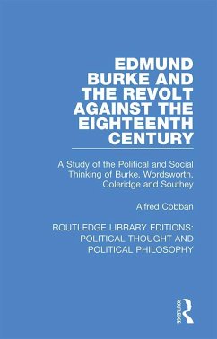 Edmund Burke and the Revolt Against the Eighteenth Century - Cobban, Alfred