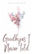Goodbyes I Never told - Bild 1