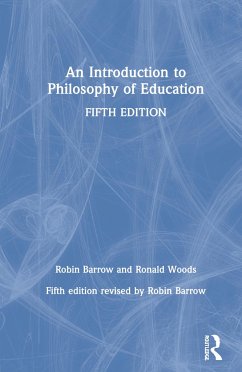 An Introduction to Philosophy of Education - Barrow, Robin; Woods, Ronald