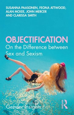 Objectification - Paasonen, Susanna; Attwood, Feona; Mckee, Alan; Mercer, John; Smith, Clarissa