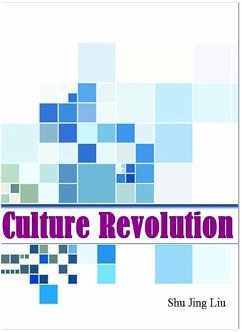 Culture Revolution (eBook, ePUB) - Liu, Shu Jing