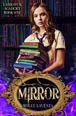 Mirror (Larkspur Academy, #1) (eBook, ePUB)