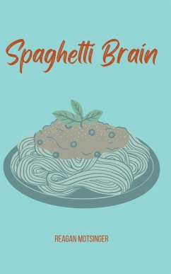 Spaghetti Brain - Motsinger, Reagan