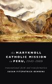 Maryknoll Catholic Mission in Peru, 1943-1989