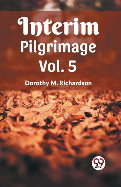 Interim Pilgrimage Vol. 5 - M. Richardson, Dorothy