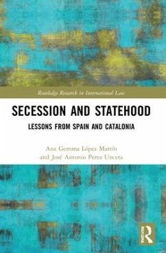 Secession and Statehood - López Martín, Ana Gemma; Unceta, José Antonio Perea