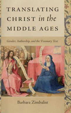 Translating Christ in the Middle Ages - Zimbalist, Barbara