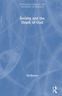 Society and the Death of God - Restivo, Sal