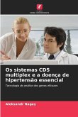 Os sistemas CDS multiplex e a doença de hipertensão essencial
