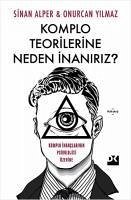 Komplo Teorilerine Neden Inaniriz - Alper, Sinan