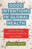 Good Intentions in Global Health