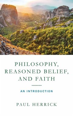 Philosophy, Reasoned Belief, and Faith - Herrick, Paul