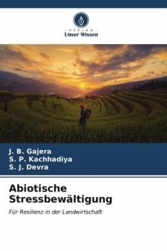 Abiotische Stressbewältigung - GAJERA, J. B.;KACHHADIYA, S. P.;DEVRA, S. J.