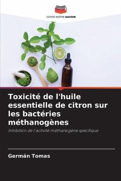 Toxicité de l'huile essentielle de citron sur les bactéries méthanogènes - Tomas, Germán