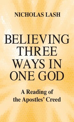 Believing Three Ways in One God - Lash, Nicholas