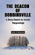The Deacon Of Dobbinsville A Story... - Bild 1