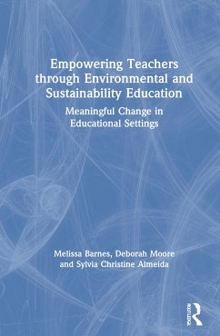 Empowering Teachers through Environmental and Sustainability Education - Barnes, Melissa; Moore, Deborah; Almeida, Sylvia Christine