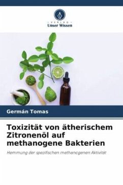 Toxizität von ätherischem Zitronenöl auf methanogene Bakterien - Tomas, Germán