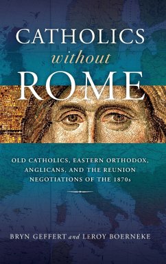 Catholics without Rome - Geffert, Bryn; Boerneke, Leroy