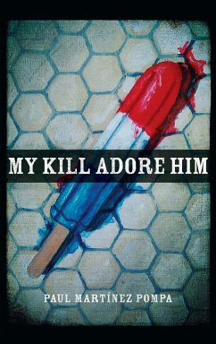 My Kill Adore Him - Martínez Pompa, Paul