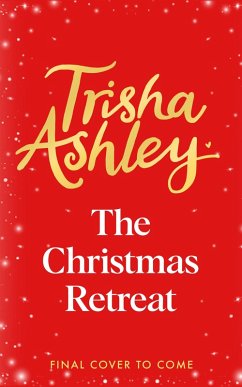 The Christmas Retreat (eBook, ePUB) - Ashley, Trisha