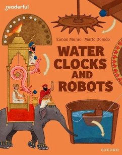 Readerful Independent Library: Oxford Reading Level 11: Water Clocks and Robots - Munro, Eiman