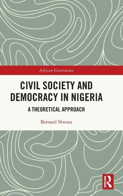 Civil Society and Democracy in Nigeria - Nwosu, Bernard