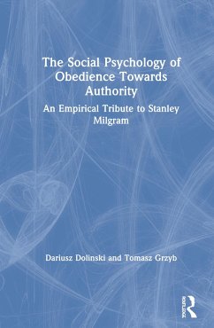 The Social Psychology of Obedience Towards Authority - Dolinski, Dariusz; Grzyb, Tomasz