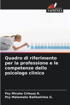Quadro di riferimento per la professione e le competenze dello psicologo clinico - Cirhuza R., Psy Miruho;Balikwirima G., Psy Malemeko