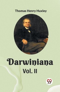 Darwiniana Vol. II - Huxley, Thomas Henry